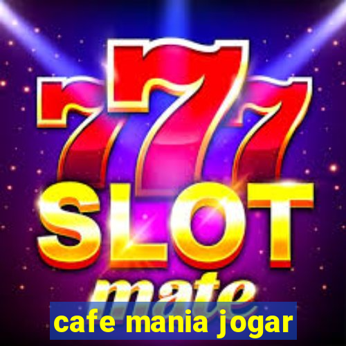 cafe mania jogar